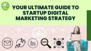 What Is a Good Digital Marketing Strategy For a Startup Company?