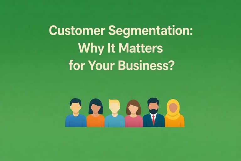 Customer Segmentation: Why It Matters for Your Business?