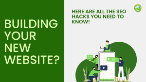Building your new website? Here are all the SEO hacks you need to know!