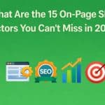 What Are the 15 On-Page SEO Factors You Can’t Miss in 2026?