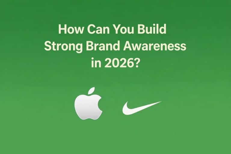 How Can You Build Strong Brand Awareness in 2026?