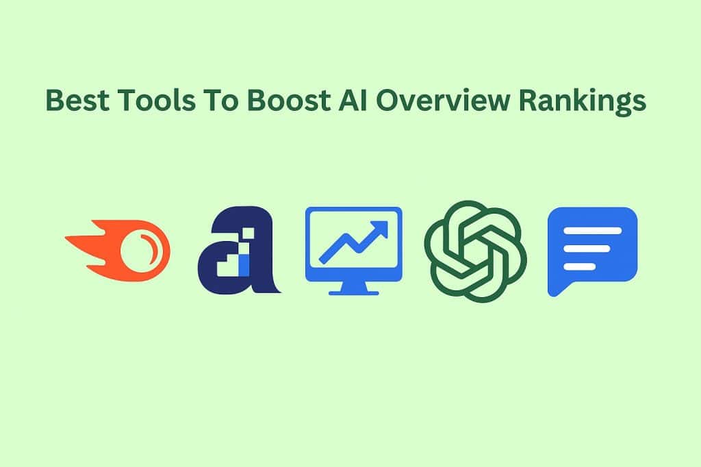Image showing some of the best tools to boost AI overview rankings