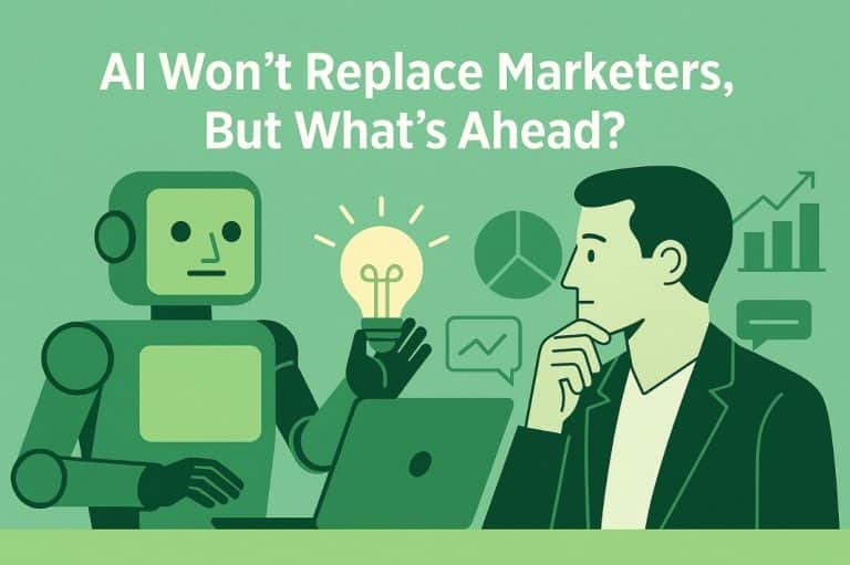 AI Won’t Replace Marketers, But What’s Ahead?