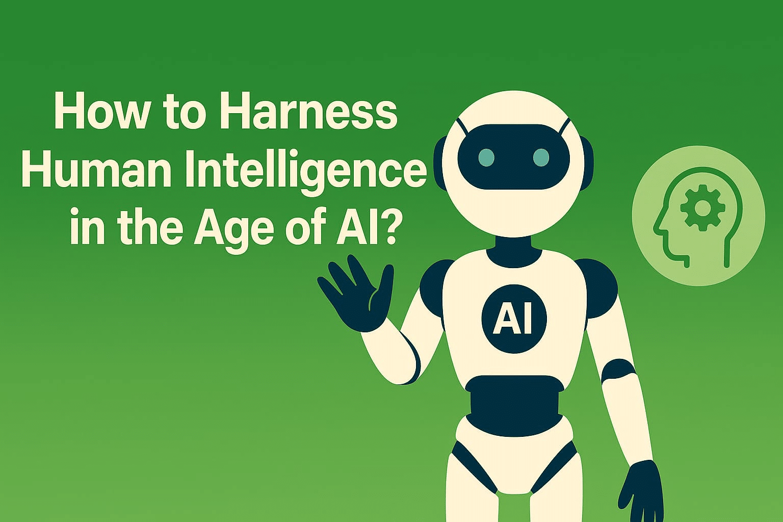 Banner image showcasing how to harness human intelligence in the age of AI