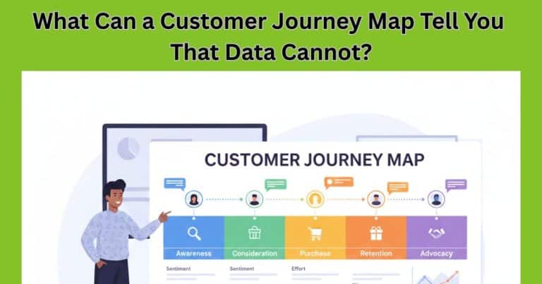 What Can a Customer Journey Map Tell You That Data Cannot?