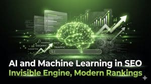 AI and Machine Learning in SEO: Invisible Engine, Modern Rankings