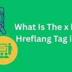 What Is The x Default Hreflang Tag in SEO?